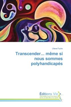 Transcender, même si nous sommes polyhandicapés! (Relier)